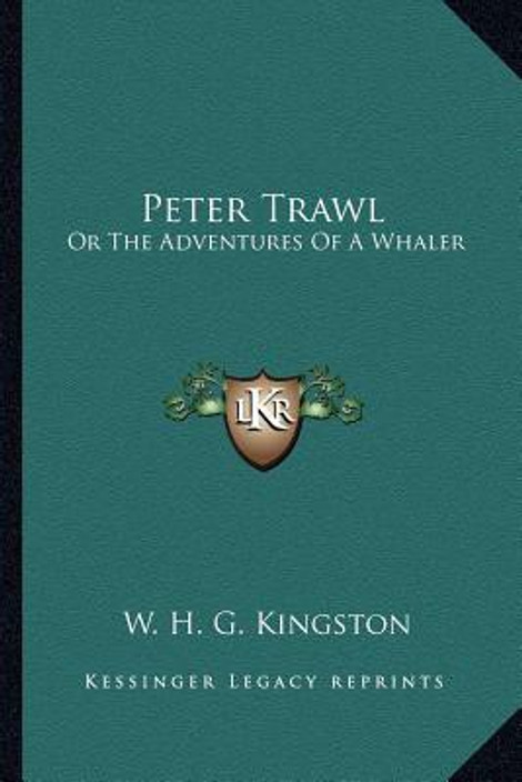 Peter Trawl The Adventures of a Whaler
